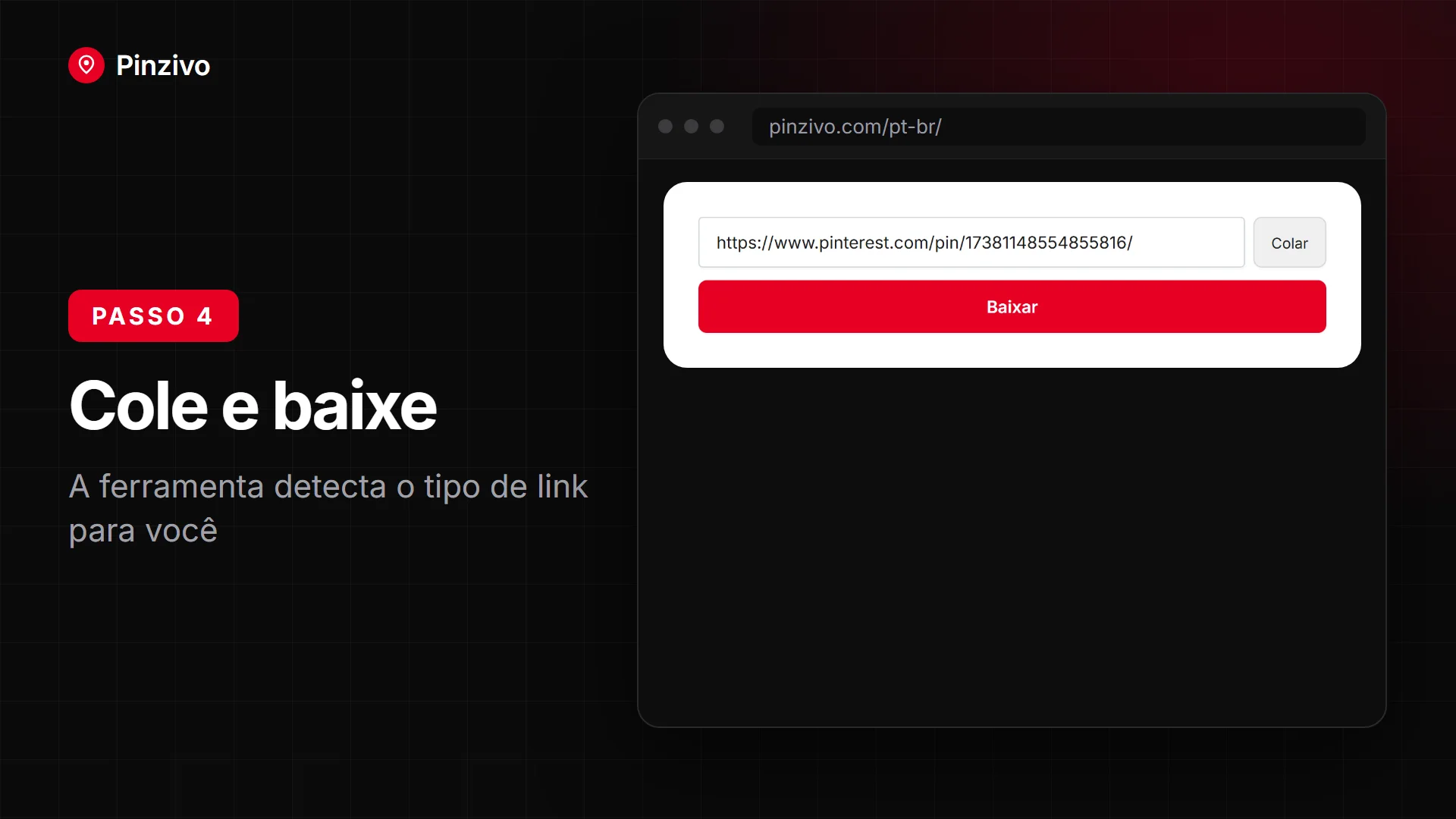 Cole o link de um pin no Pinterest Downloader e baixe o arquivo em segundos